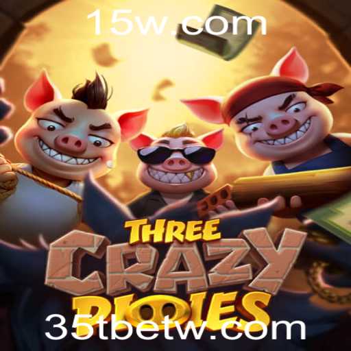 Descubra o Mundo de 'ThreeCrazyPiggies' e a Palavra-chave '35tbet'