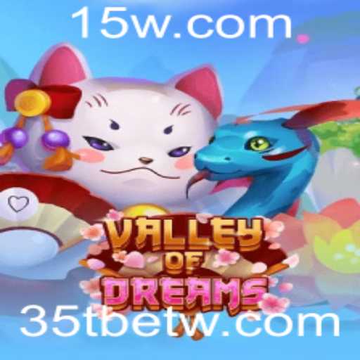 Explorando ValleyofDreams: Um Mundo de Aventuras e Estratégias com 35tbet